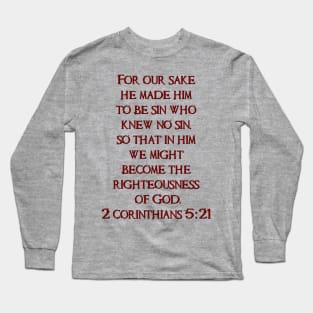 2 Corinthians 5:21 Scripture Tee Long Sleeve T-Shirt